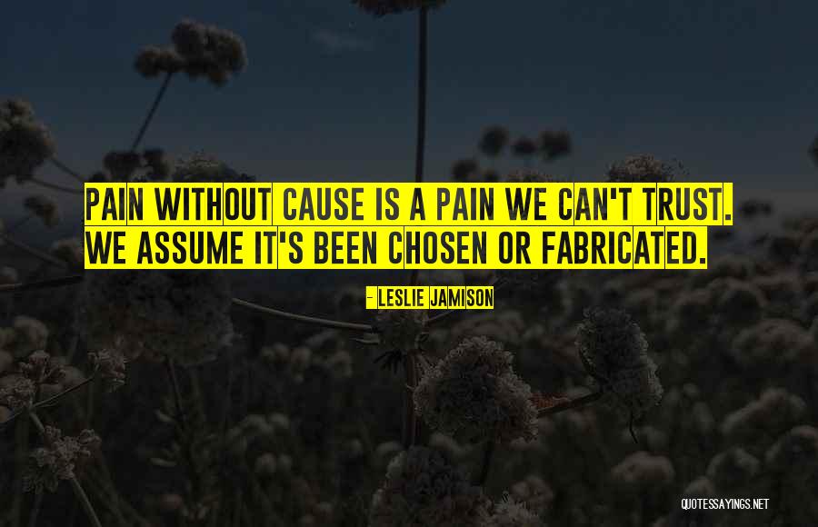 Fabricated Quotes By Leslie Jamison Fabricated Quotes By Leslie Jamison
