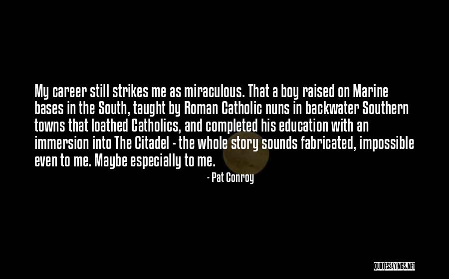 Fabricated Quotes By Pat Conroy Fabricated Quotes By Pat Conroy