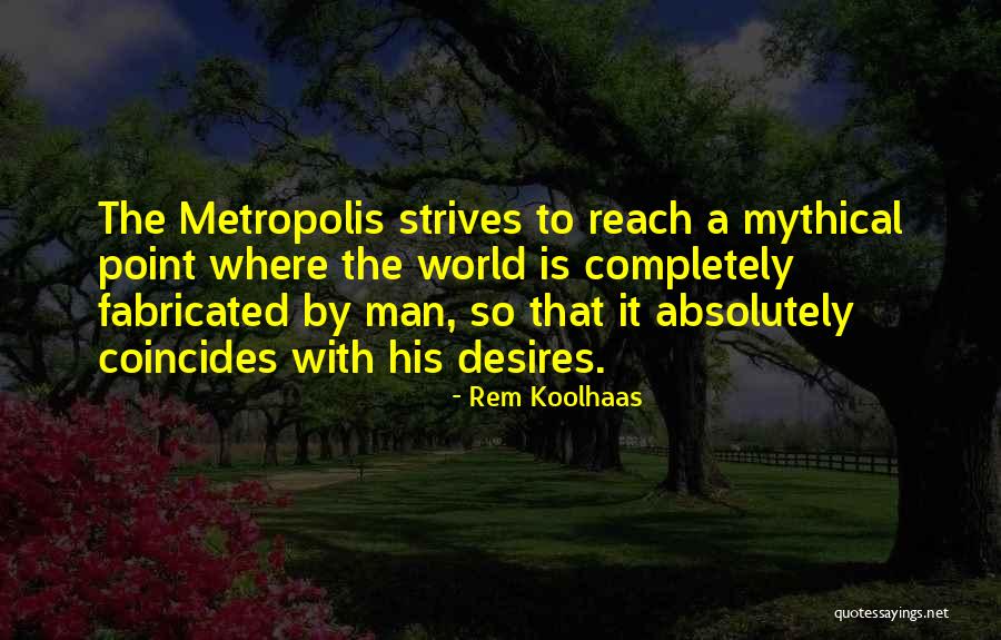 Fabricated Quotes By Rem Koolhaas Fabricated Quotes By Rem Koolhaas