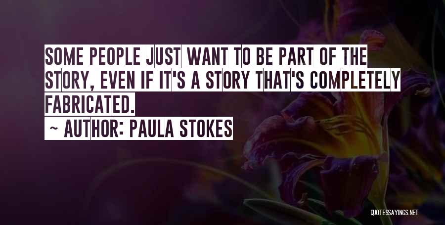 Fabricated Story Quotes By Paula Stokes