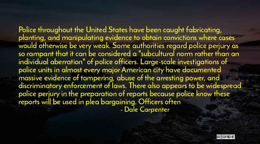 Fabricating Evidence Quotes By Dale Carpenter Fabricating Evidence Quotes By Dale Carpenter