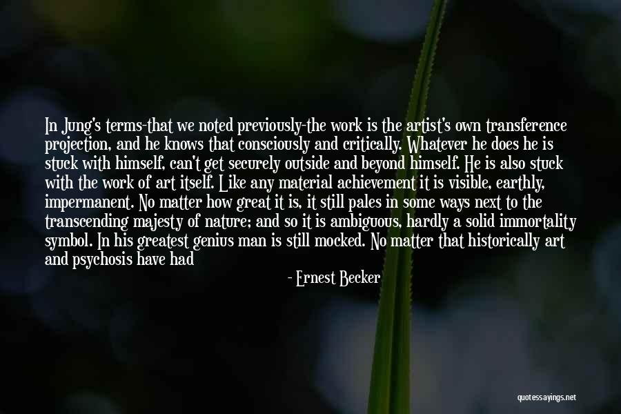 Fabrications Quotes By Ernest Becker Fabrications Quotes By Ernest Becker