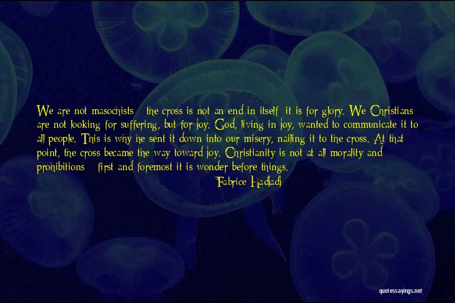 Fabrice Quotes By Fabrice Hadjadj Fabrice Quotes By Fabrice Hadjadj