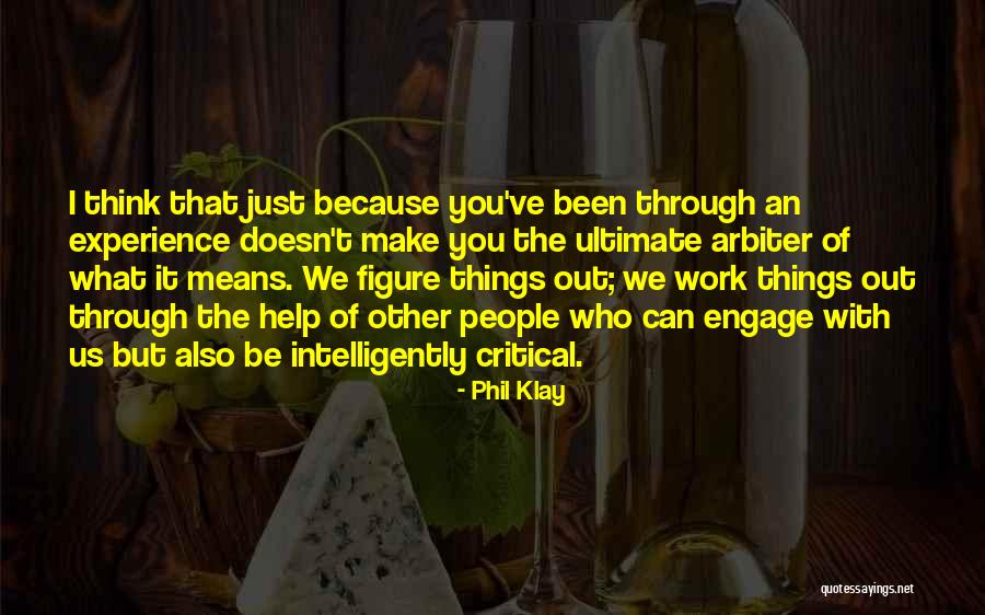 Fabrickind Quotes By Phil Klay Fabrickind Quotes By Phil Klay