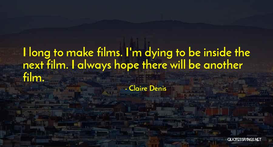 Fabuleuses Film Quotes By Claire Denis Fabuleuses Film Quotes By Claire Denis
