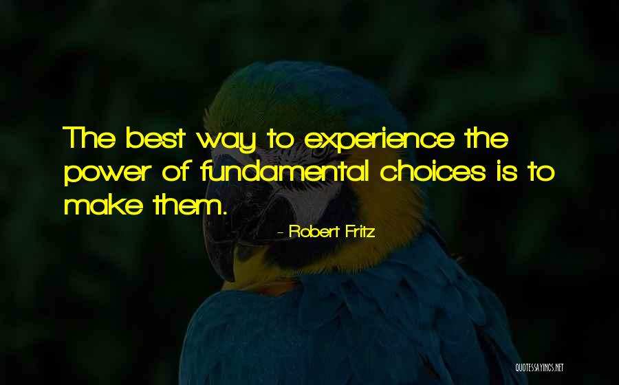 Fabulist Fiction Quotes By Robert Fritz Fabulist Fiction Quotes By Robert Fritz