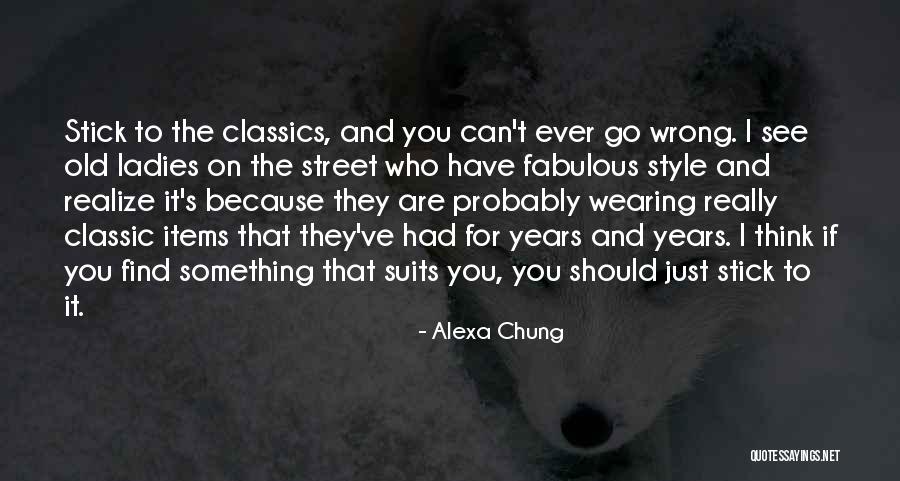 Fabulous Quotes By Alexa Chung Fabulous Quotes By Alexa Chung