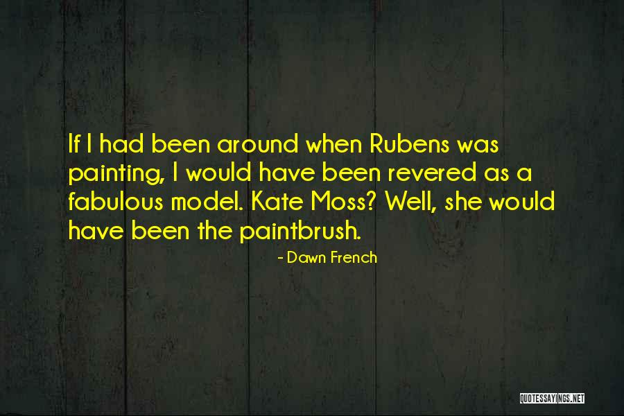Fabulous Quotes By Dawn French Fabulous Quotes By Dawn French