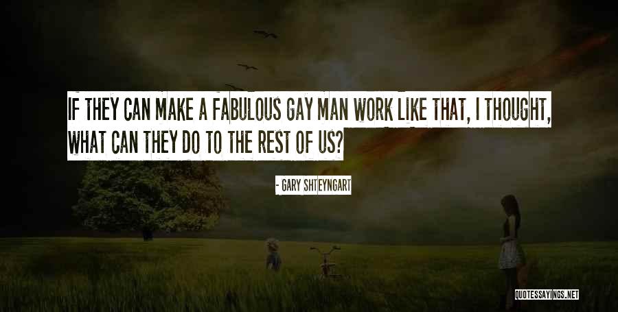 Fabulous Quotes By Gary Shteyngart Fabulous Quotes By Gary Shteyngart