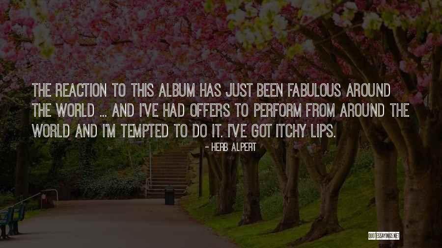 Fabulous Quotes By Herb Alpert Fabulous Quotes By Herb Alpert