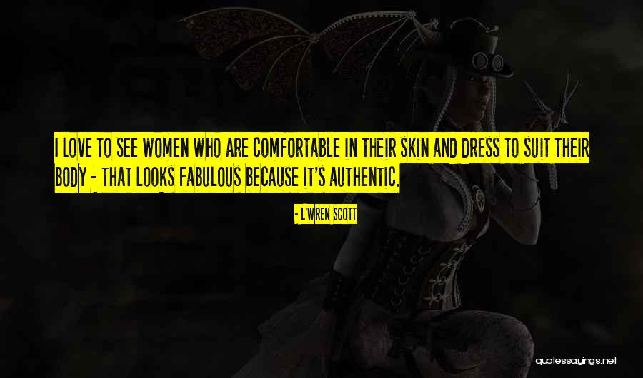 Fabulous Quotes By L'Wren Scott Fabulous Quotes By L'Wren Scott