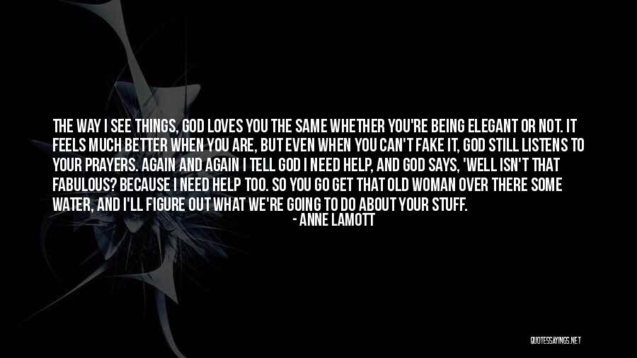 Fabulous Woman Quotes By Anne Lamott Fabulous Woman Quotes By Anne Lamott