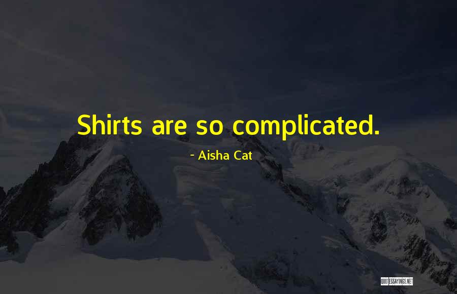 Fabulousness Quotes By Aisha Cat Fabulousness Quotes By Aisha Cat