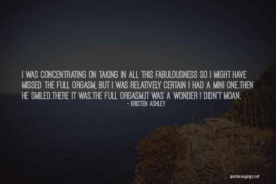 Fabulousness Quotes By Kristen Ashley Fabulousness Quotes By Kristen Ashley