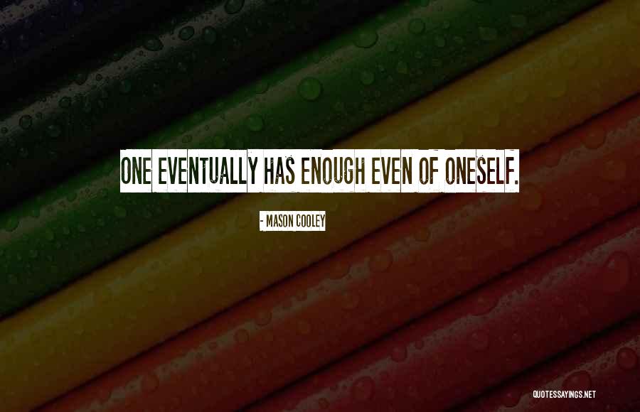 Fabulousness Quotes By Mason Cooley Fabulousness Quotes By Mason Cooley