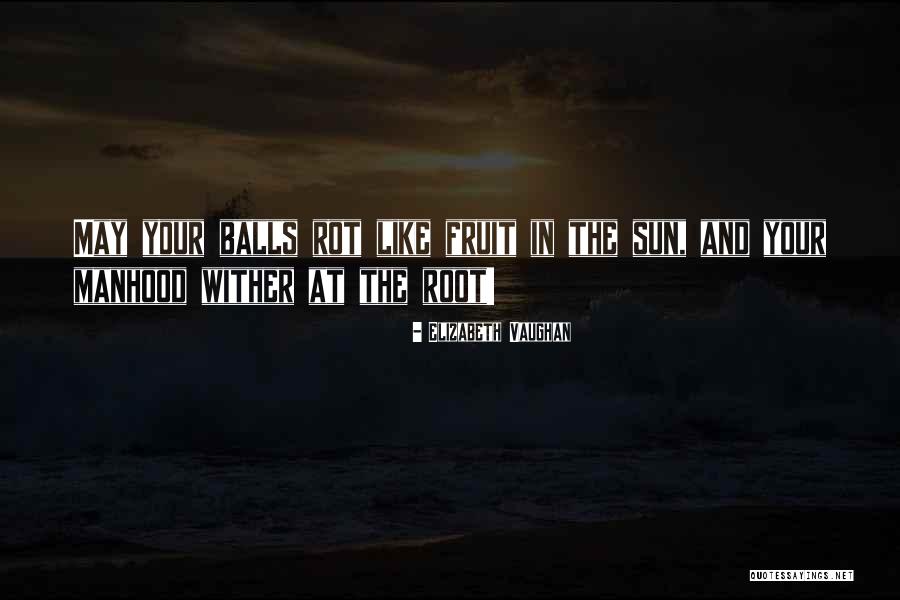 Facandul Quotes By Elizabeth Vaughan Facandul Quotes By Elizabeth Vaughan