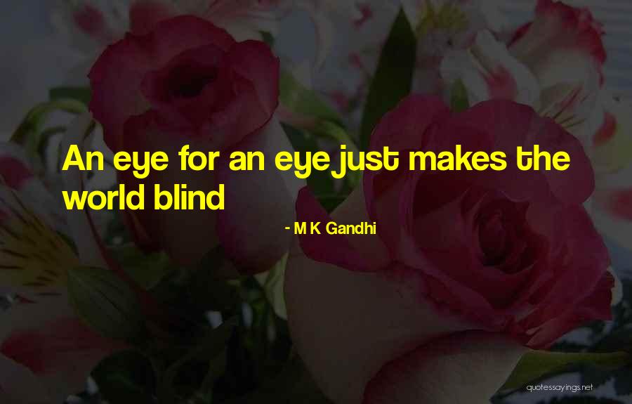 Faccia Luna Quotes By M K Gandhi Faccia Luna Quotes By M K Gandhi