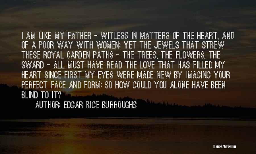 Face And Heart Quotes By Edgar Rice Burroughs