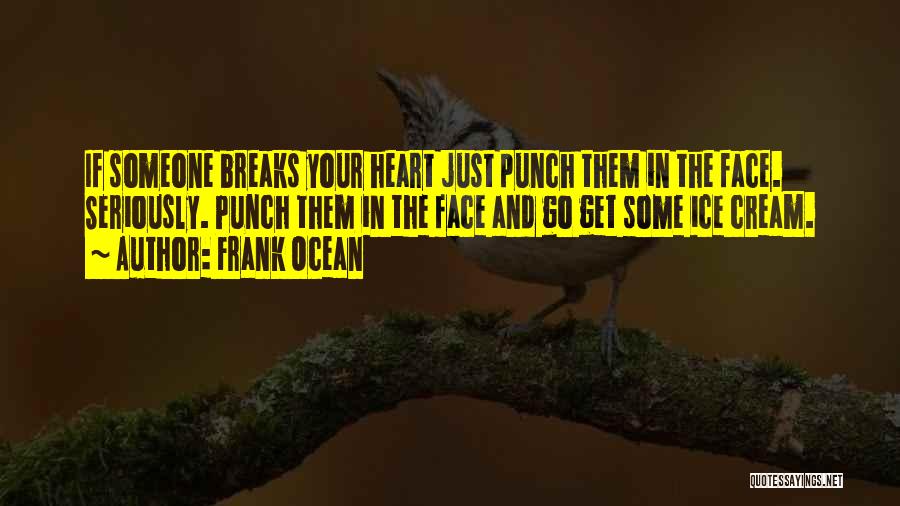 Face And Heart Quotes By Frank Ocean