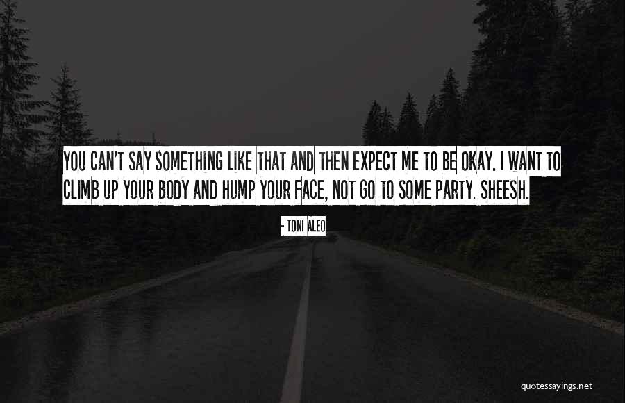 Face Audrey Quotes By Toni Aleo Face Audrey Quotes By Toni Aleo