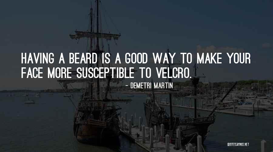 Face Beard Quotes By Demetri Martin Face Beard Quotes By Demetri Martin