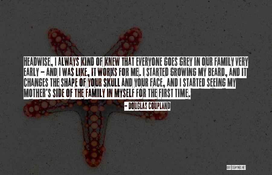 Face Beard Quotes By Douglas Coupland Face Beard Quotes By Douglas Coupland