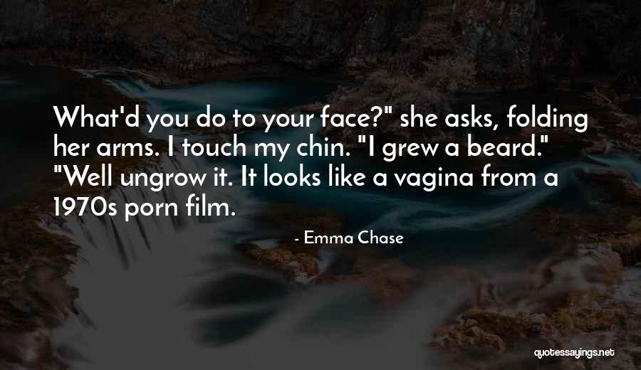 Face Beard Quotes By Emma Chase Face Beard Quotes By Emma Chase