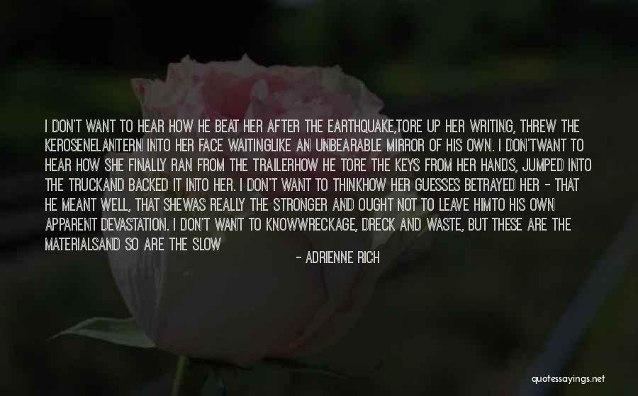 Face Betrayed Quotes By Adrienne Rich Face Betrayed Quotes By Adrienne Rich
