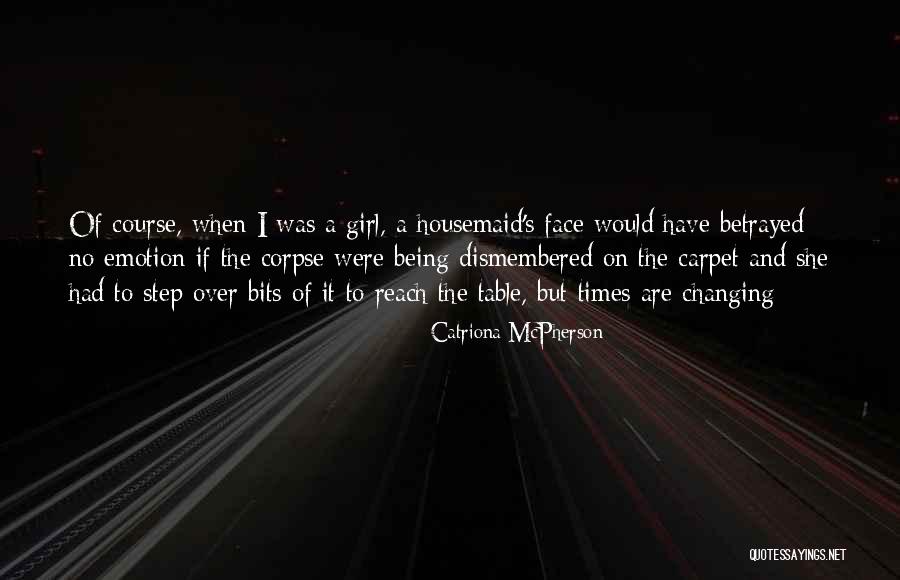 Face Betrayed Quotes By Catriona McPherson Face Betrayed Quotes By Catriona McPherson