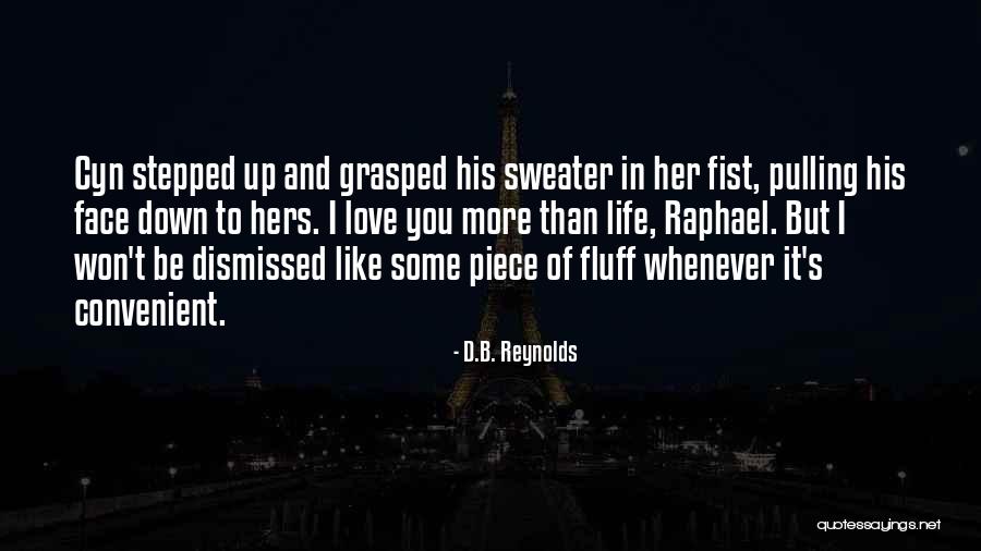 Face Betrayed Quotes By D.B. Reynolds Face Betrayed Quotes By D.B. Reynolds