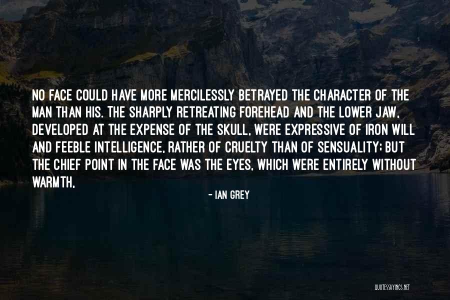 Face Betrayed Quotes By Ian Grey Face Betrayed Quotes By Ian Grey