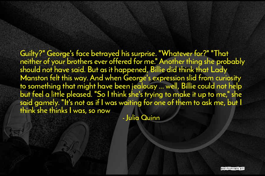 Face Betrayed Quotes By Julia Quinn Face Betrayed Quotes By Julia Quinn