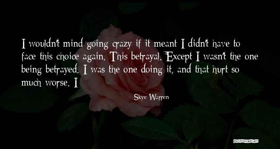 Face Betrayed Quotes By Skye Warren Face Betrayed Quotes By Skye Warren