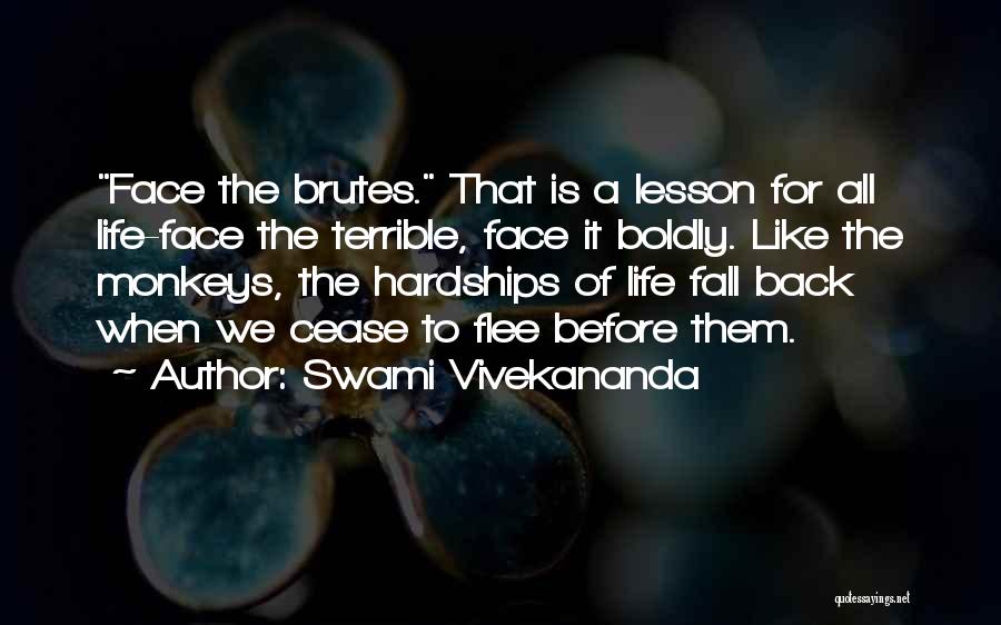 Face Boldly Quotes By Swami Vivekananda