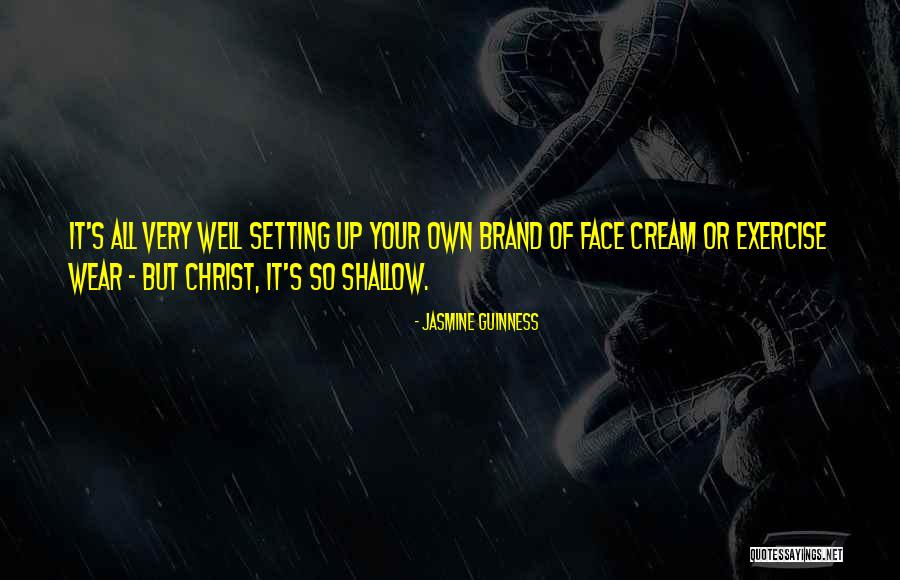 Face Cream Quotes By Jasmine Guinness Face Cream Quotes By Jasmine Guinness