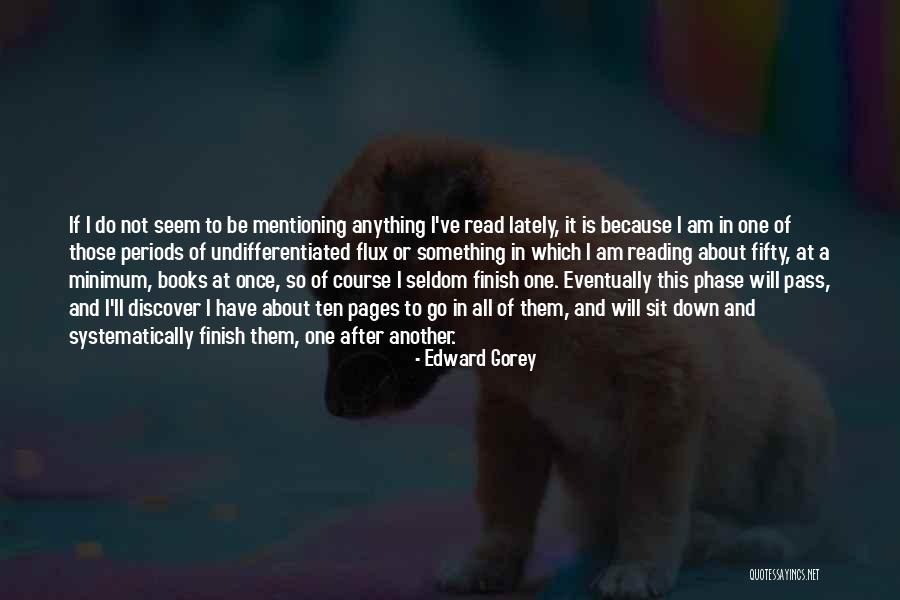 Face Down Video Quotes By Edward Gorey Face Down Video Quotes By Edward Gorey
