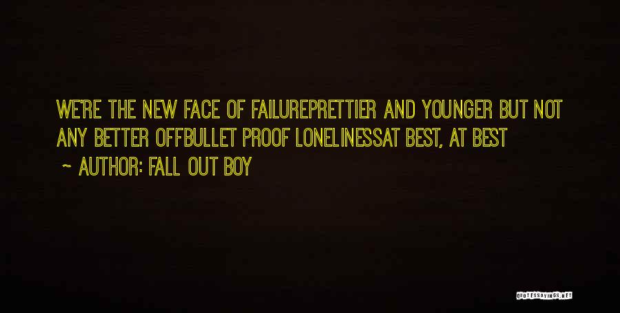 Face Fall Off Quotes By Fall Out Boy