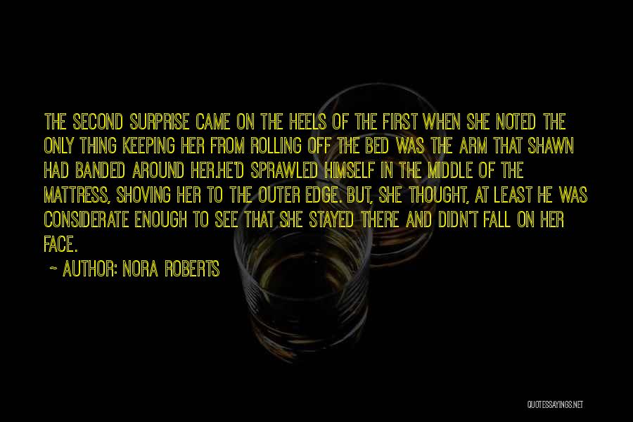 Face Fall Off Quotes By Nora Roberts