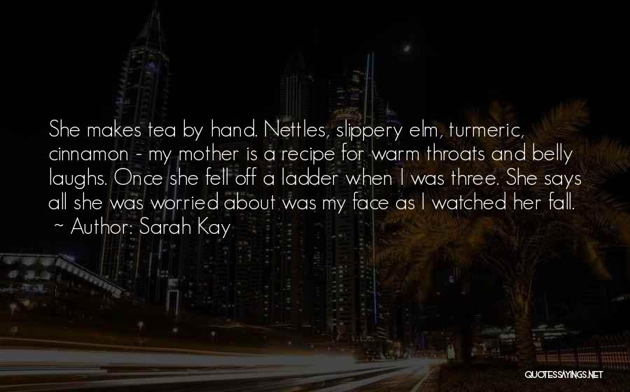 Face Fall Off Quotes By Sarah Kay