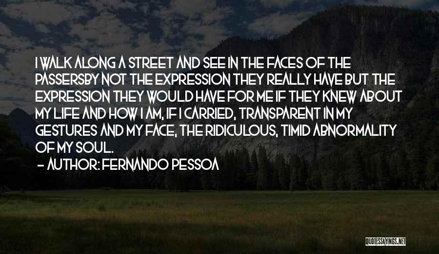 Face Gestures Quotes By Fernando Pessoa