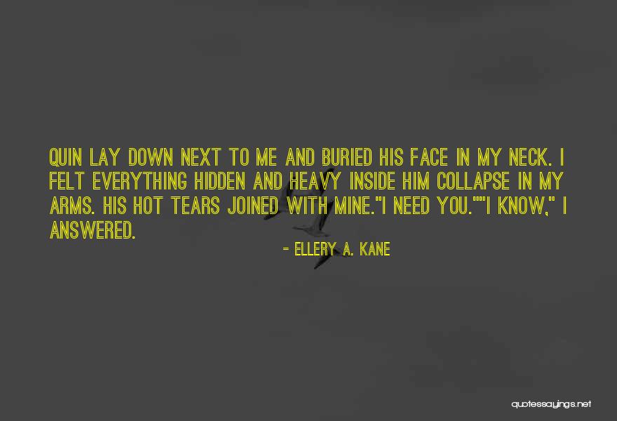 Face Hidden Quotes By Ellery A. Kane