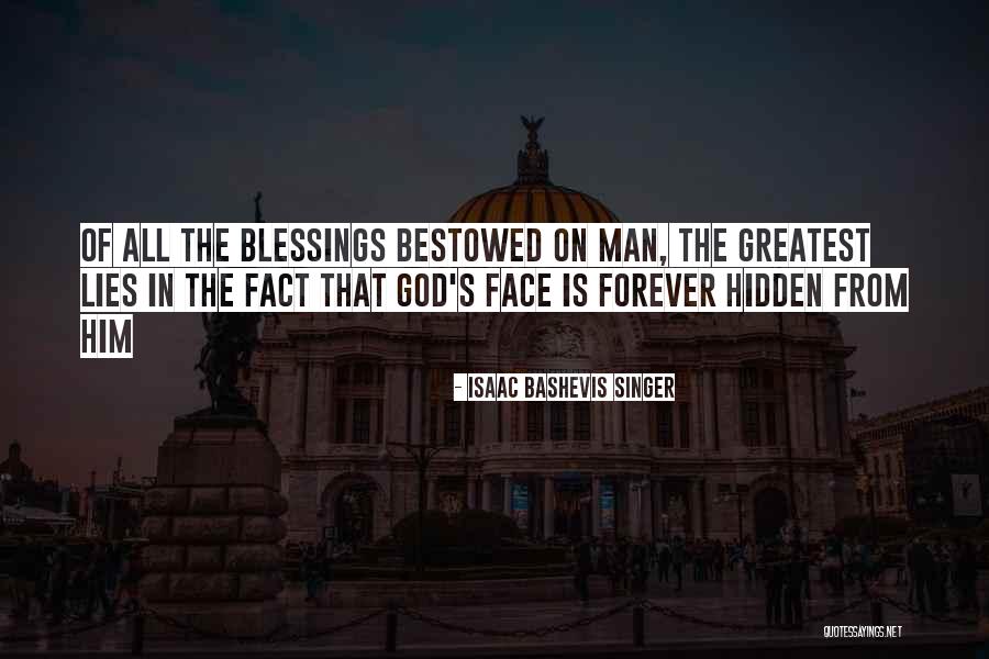 Face Hidden Quotes By Isaac Bashevis Singer