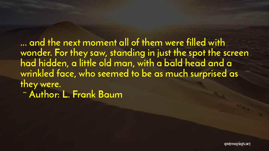 Face Hidden Quotes By L. Frank Baum