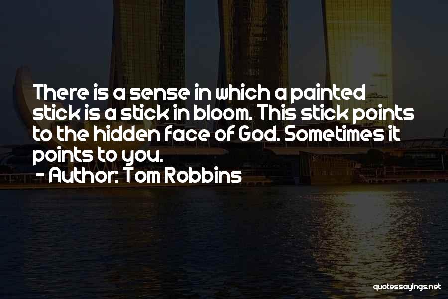 Face Hidden Quotes By Tom Robbins