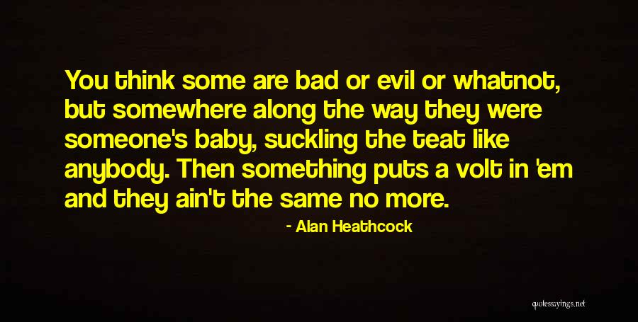 Face Hisd Quotes By Alan Heathcock Face Hisd Quotes By Alan Heathcock
