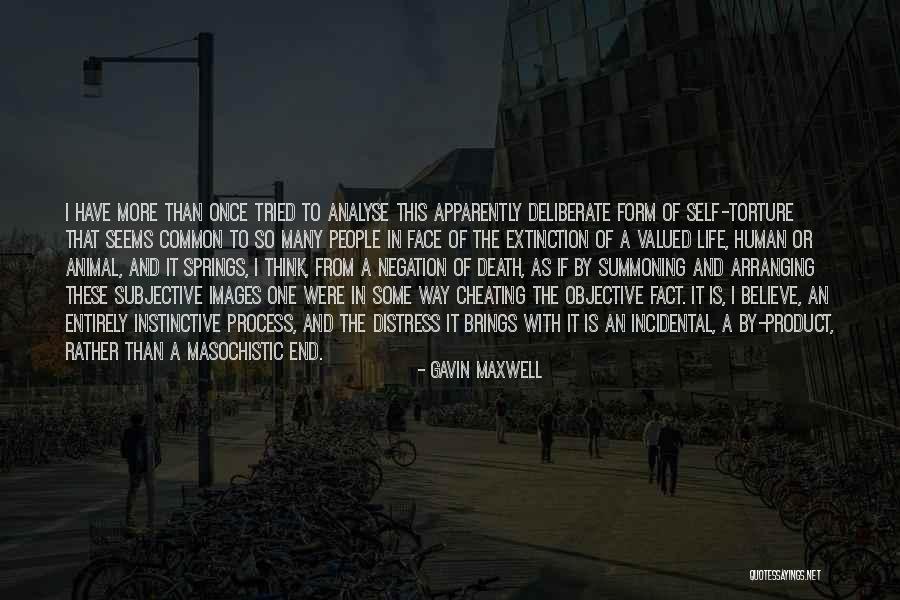 Face Images With Quotes By Gavin Maxwell Face Images With Quotes By Gavin Maxwell
