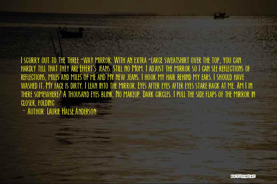 Face In The Mirror Quotes By Laurie Halse Anderson