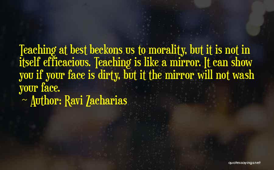 Face In The Mirror Quotes By Ravi Zacharias