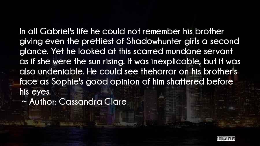 Face In The Sun Quotes By Cassandra Clare