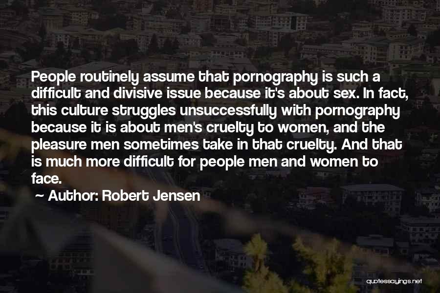 Face It Quotes By Robert Jensen